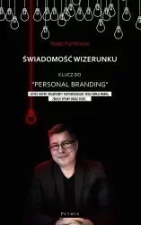 Świadomość wizerunku. Klucz do Personal branding"