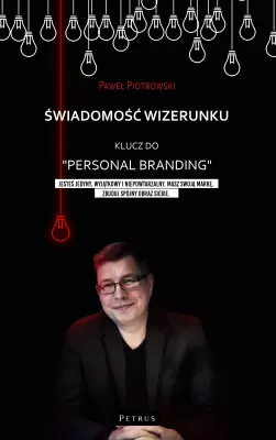 Świadomość wizerunku. Klucz do Personal branding"