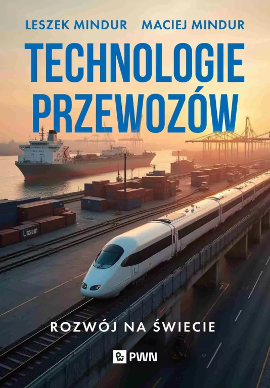Technologia przewozów. Rozwój na świecie - tantis.pl