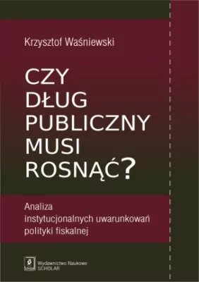 Czy dług publiczny musi rosnąć?