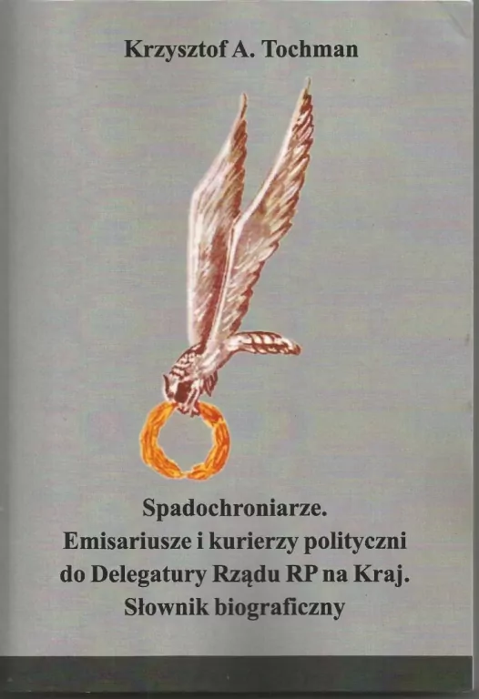 Spadochroniarze. Emisariusze i kurierzy.. - tantis.pl