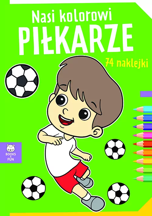 Nasi kolorowi Pilkarze z naklejkami - tantis.pl