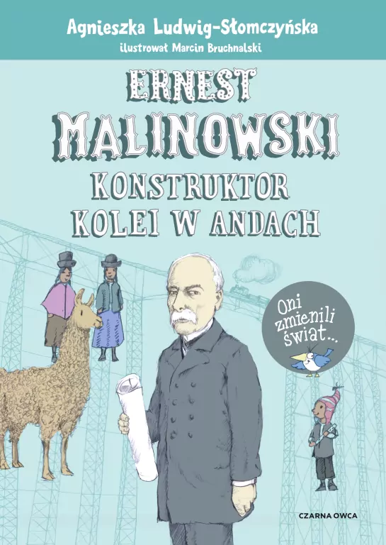 Ernest Malinowski. Konstruktor kolei w Andach - tantis.pl