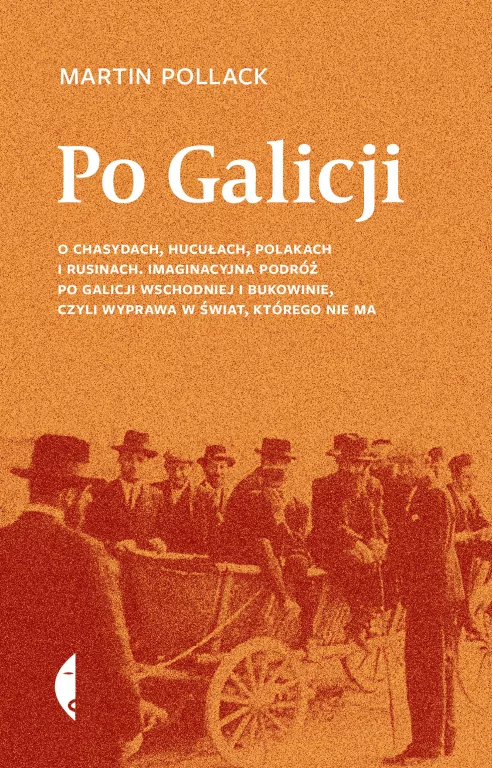 Po Galicji. O chasydach, Hucułach, Polakach... - tantis.pl