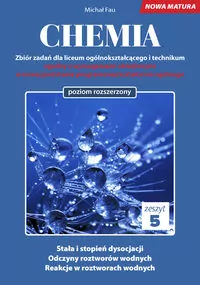 Chemia. Zbiór zadań dla liceum ogólnokształcącego i technikum. Zeszyt 5. Poziom rozszerzony - tantis.pl