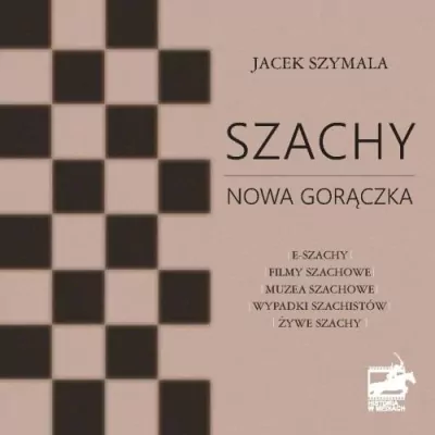 Szachy. Nowa gorączka