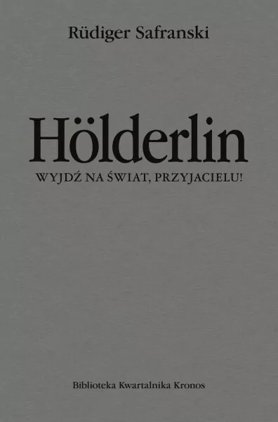 Holderlin. Wyjdź na świat, przyjacielu! - tantis.pl