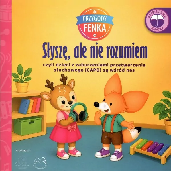 Przygody Fenka. Słyszę, ale nie rozumiem, czyli dzieci z zaburzeniami przetwarzania słuchowego (CAPD) są wśród nas - tantis.pl