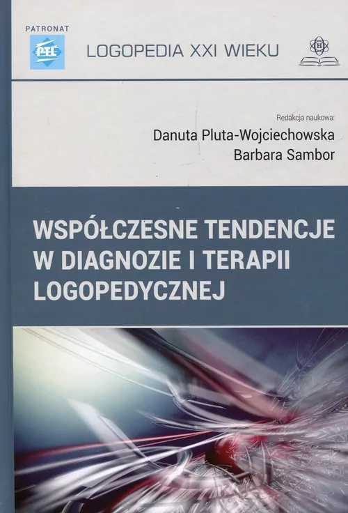 Współczesne tendencje w diagnozie i terapii logopedycznej - tantis.pl