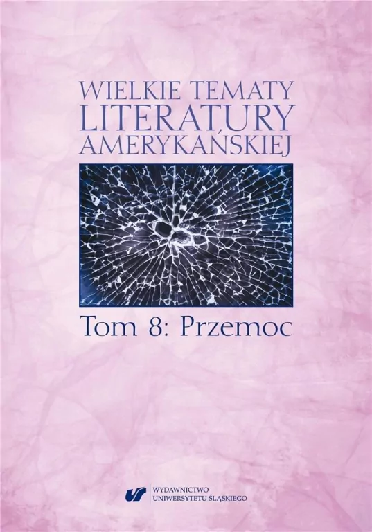Przemoc. Wielkie tematy literatury amerykańskiej. Tom 8 - tantis.pl