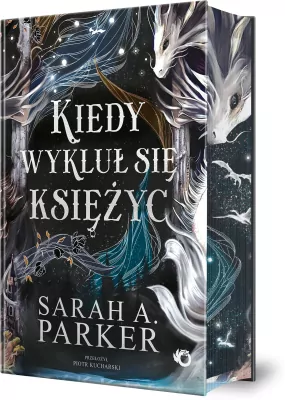 Spadające księżyce T.1 Kiedy wykluł się księżyc