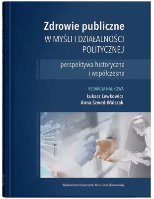 Zdrowie publiczne w myśli i działalności polit.