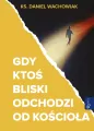 Gdy ktoś bliski odchodzi od Kościoła - tantis.pl