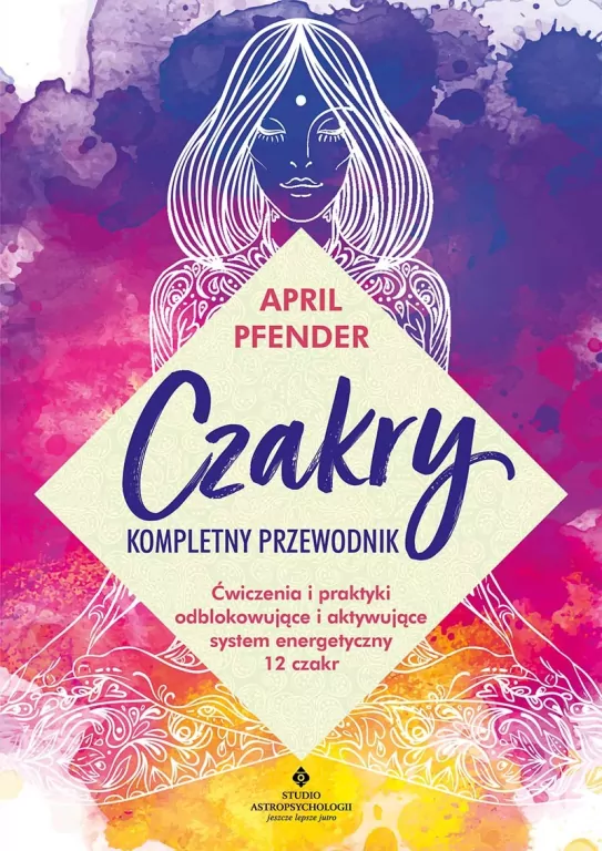 Czakry - kompletny przewodnik - tantis.pl