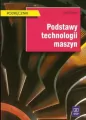 Podstawy technologii maszyn. Podr. WSIP - tantis.pl