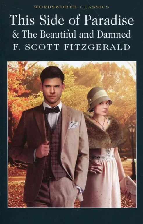 This Side of Paradise / The Beautiful and Damned. Wordsworth Classics wer. angielska - tantis.pl