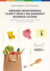Arkusze monitoringu i karty pracy do diagnozy rozwoju ucznia. Cz.1