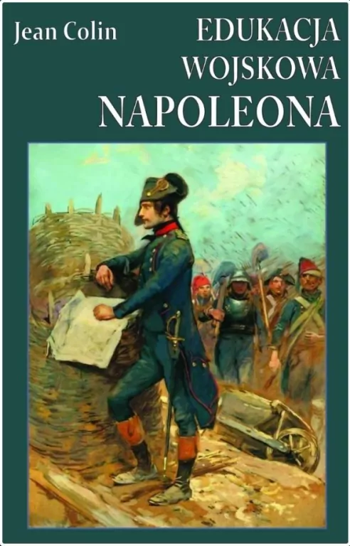 Edukacja wojskowa Napoleona - tantis.pl