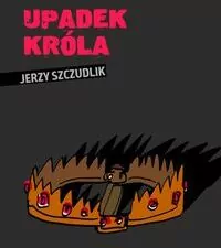 Upadek króla - tantis.pl