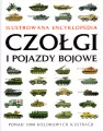 Czołgi i pojazdy bojowe. Ilustrowana encyklopedia - tantis.pl