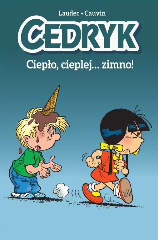 Ciepło, cieplej... zimno! Cedryk. Tom 1 - tantis.pl