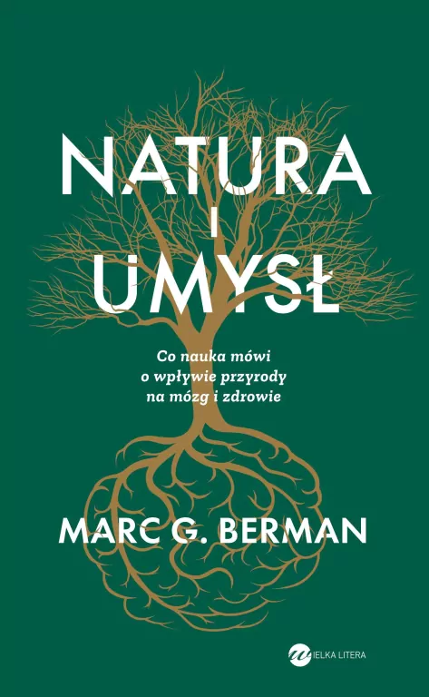 Natura i umysł. Co nauka mówi o wpływie przyrody.. - tantis.pl