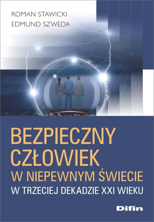 Bezpieczny człowiek w niepewnym świecie w trzeciej dekadzie XXI wieku - tantis.pl