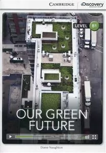Our Green Future level B1 INTERACTIVE READERS - tantis.pl