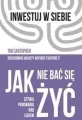 Jak nie bać się żyć. Sztuka panowania nad lękiem. Inwestuj w siebie. Tom 4 - tantis.pl
