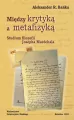 Między krytyką a metafizyką. Studium filozofii... - tantis.pl