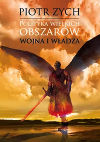 Polityka wielkich obszarów. Wojna i władza