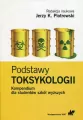 Podstawy toksykologii. Kompendium dla studentów szkół wyższych - tantis.pl