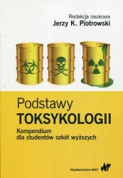 Podstawy toksykologii. Kompendium dla studentów szkół wyższych