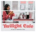 Twilight Cafe - A Cup of Smooth Jazz CD - tantis.pl