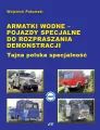 Armatki wodne. Pojazdy specjalne do rozpraszania demonstracji. Tajna polska specjalność - tantis.pl