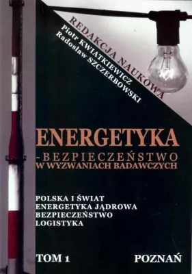Energetyka w Wyzwaniach Badawczych Tom 1