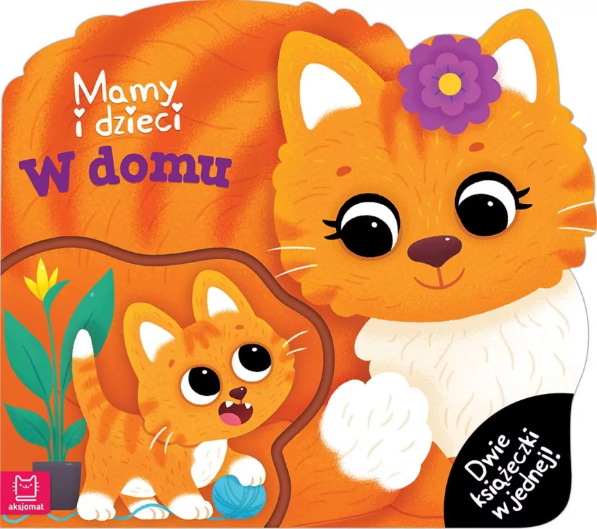 Mamy i dzieci w domu. Dwie książeczki w jednej - tantis.pl