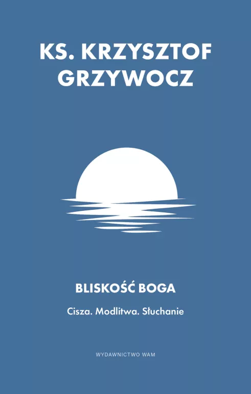 Bliskość Boga. Cisza. Modlitwa. Słuchanie - tantis.pl