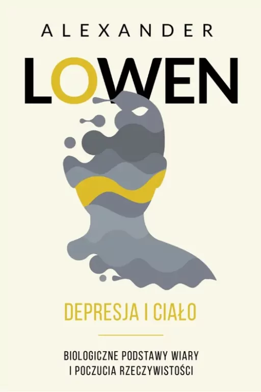 Depresja i ciało. Biologiczne podstawy wiary i poczucia rzeczywistości - tantis.pl