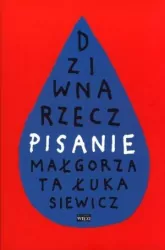 Dziwna rzecz pisanie