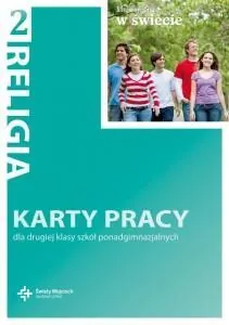 Moje miejsce w świecie 2. Religia. Karty pracy dla drugiej klasy szkoły ponadgimnazjalnej.