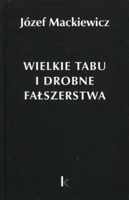 Wielkie tabu i drobne fałszerstwa. Dzieła T.24