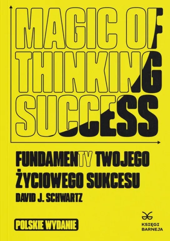 Magic of Thinking Success Fundamenty Twojego... - tantis.pl