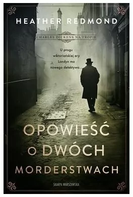 Charles Dickens na tropie. Opowieść o dwóch morderstwach - tantis.pl