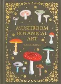 Mushroom Botanical Art wer. angielska - tantis.pl