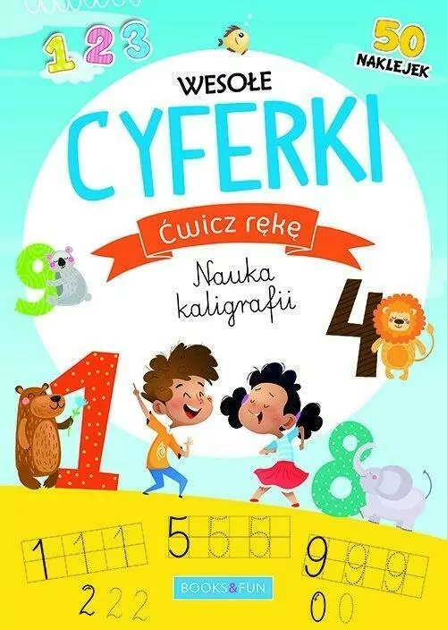 Wesołe cyferki. Ćwicz rękę. Nauka kaligrafii - tantis.pl