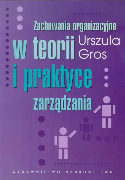 Zachowania organizacyjne w teorii i praktyce zarządzania - tantis.pl
