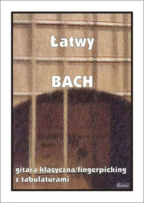 Łatwy Bach. Gitara klasyczna/fingerpicking z tabulaturami - tantis.pl