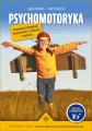 Psychomotoryka. Rozwijanie inteligencji, kreatywności, rezyliencji i mądrości - tantis.pl