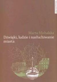 Dźwięki, ludzie i nasłuchiwanie miasta - tantis.pl